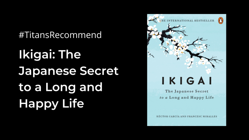 Ikigai: The Japanese Secret to a Long and Happy Life