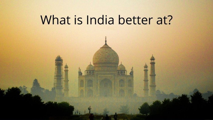 Things India is Better at Than Most of the World